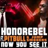 Honorebel feat. Pitbull & Jump Smokers � Now You See It  (2009) [FLAC (tracks + .cue)]